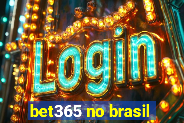 bet365 no brasil